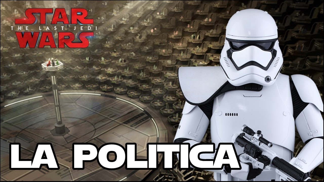 La situación política en Los últimos Jedi - Star Wars 1