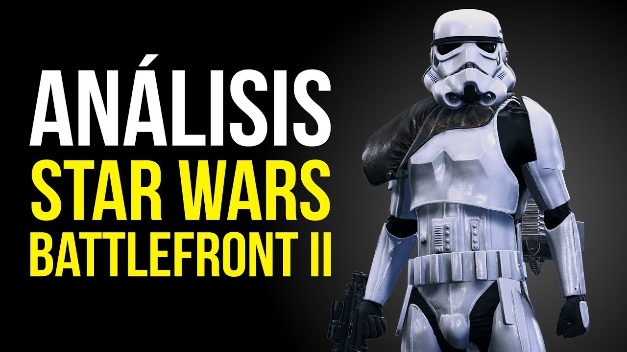 Star Wars Battlefront II reseña para PC/XBOX/PS4. 1