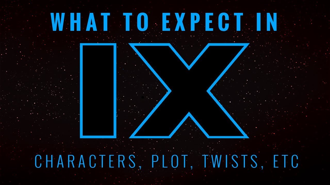 What to EXPECT in Star Wars Episode 9 | Star Wars Speculation 1