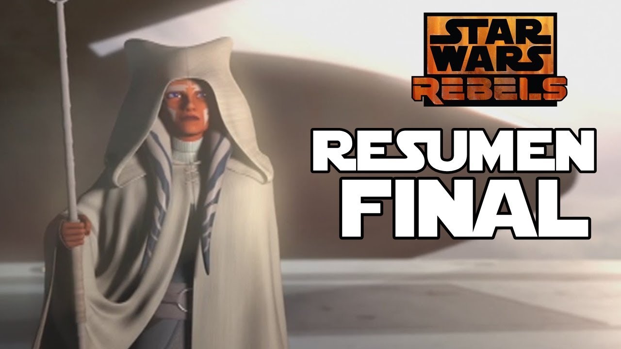 Resumen del Final de Rebels y Critica- Star Wars 1