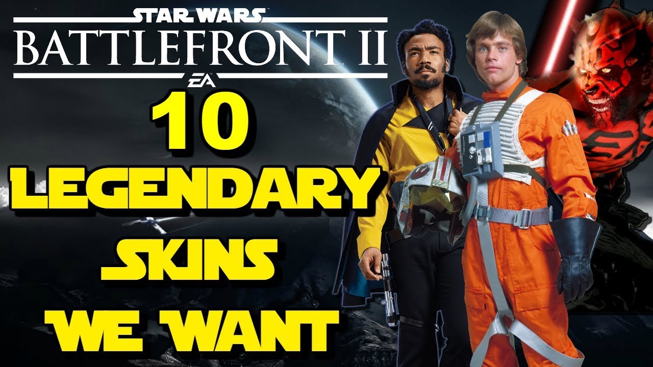 10 LEGENDARY SKINS I Want To See In Star Wars Battlefront 2 1