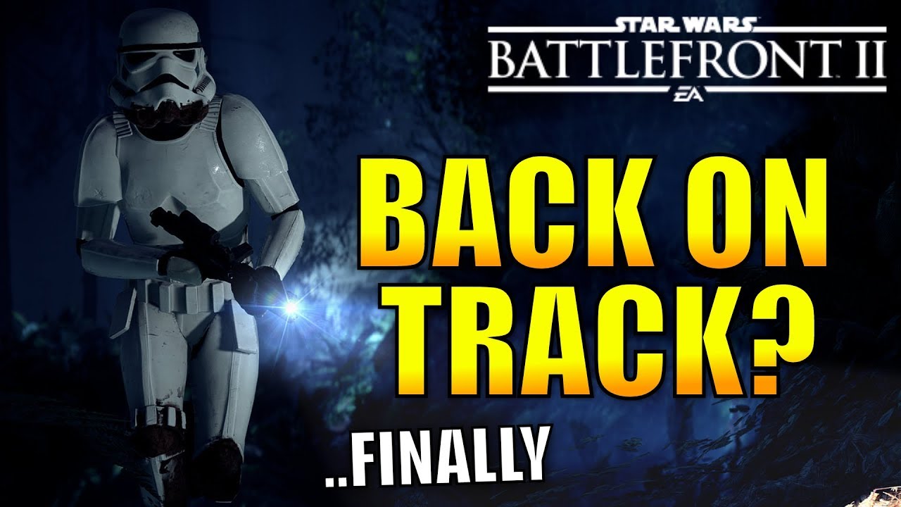 Is Battlefront 2 Finally Back On Track? - Star Wars Battlefront 2 1