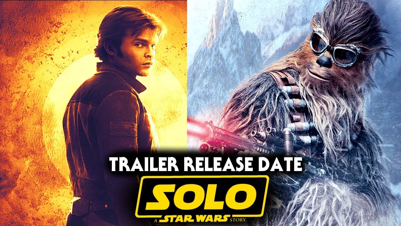 Solo A Star Wars Story NEW Trailer Release Date Revealed & Preview! (Star Wars News) 1