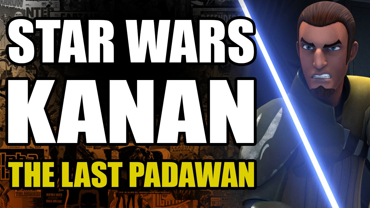Star Wars: Kanan The Last Padawan Explained 1