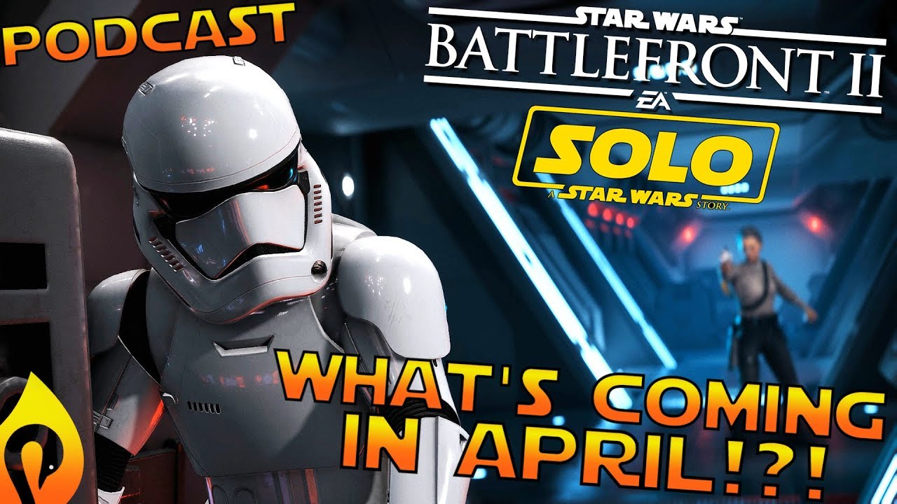 What DLC is Coming in April for Star Wars Battlefront 2 1