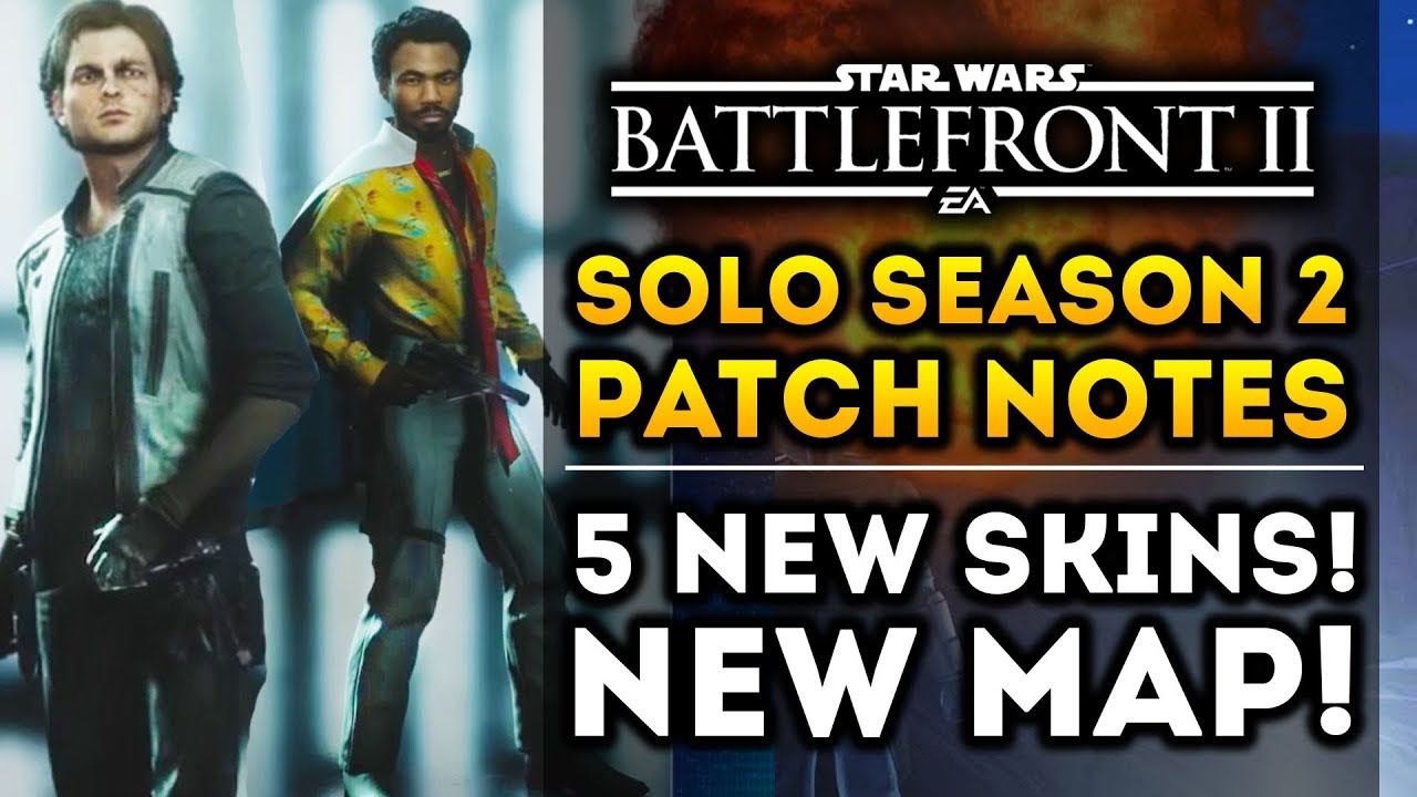 Han Solo DLC Season 2 FULL PATCH NOTES! 5 New Skins! 1