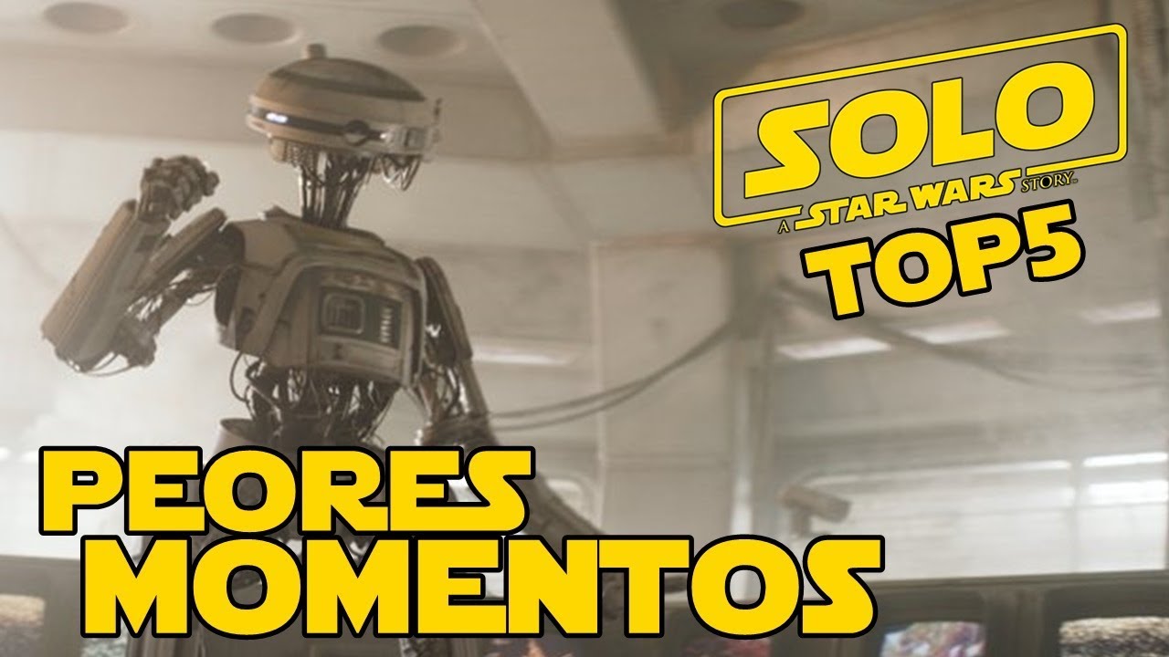 TOP5 Peores momentos de Solo: A Star Wars Story 1