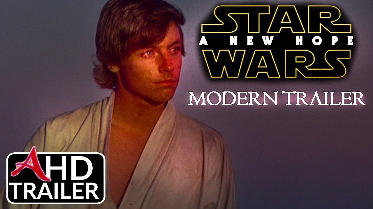 Star Wars: A New Hope - Modern Trailer (2018) 1