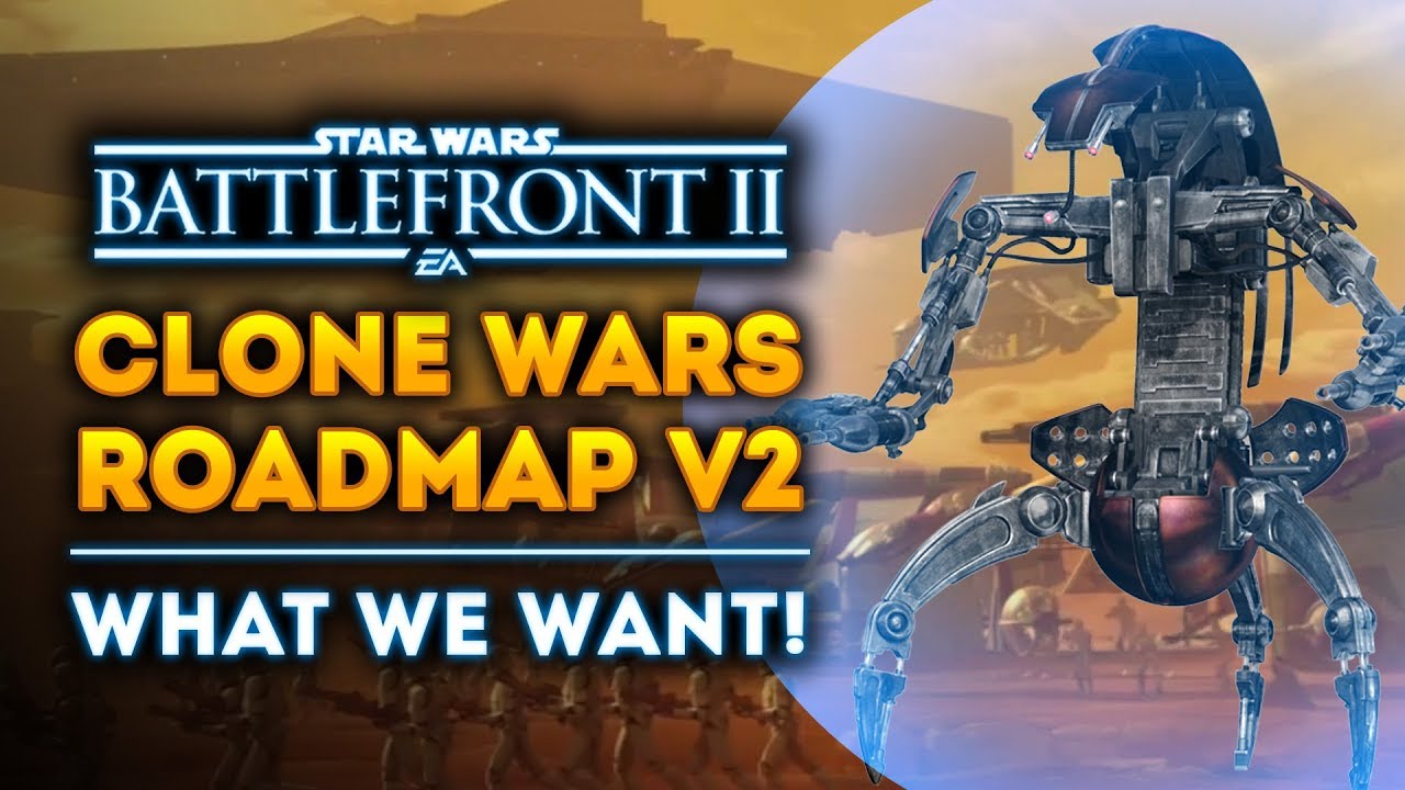 Star Wars Battlefront 2 (Season 3 DLC) Clone Wars DLC Roadmap Version 2 1