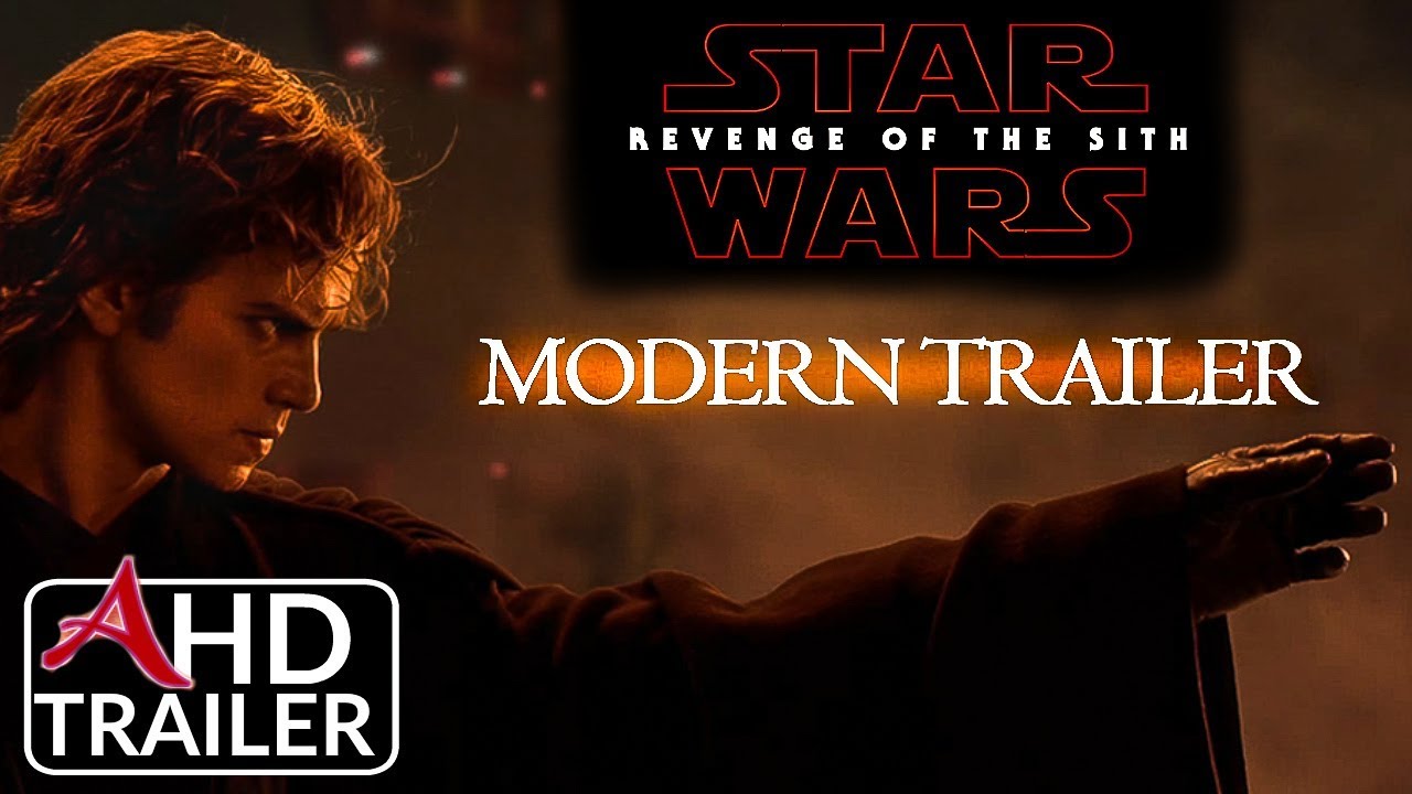 Star Wars: Revenge Of The Sith - Modern Trailer (2018) 1