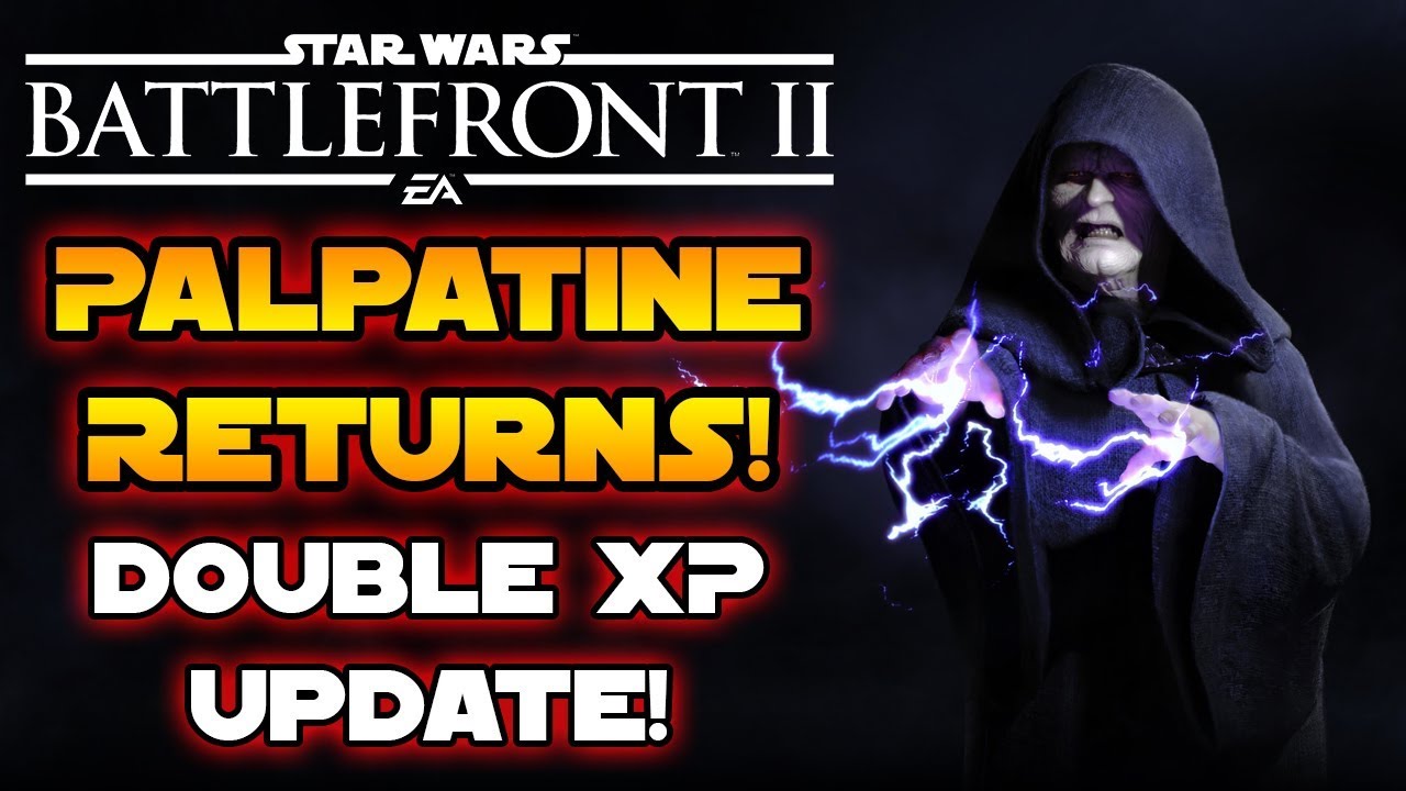 Palpatine Returns! Double XP Weekend Update & Patch News! SW Battlefront2 1