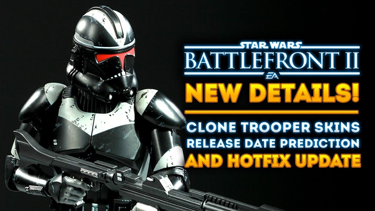 Star Wars Battlefront 2 Clone Trooper Skins Release Date Predictions 1