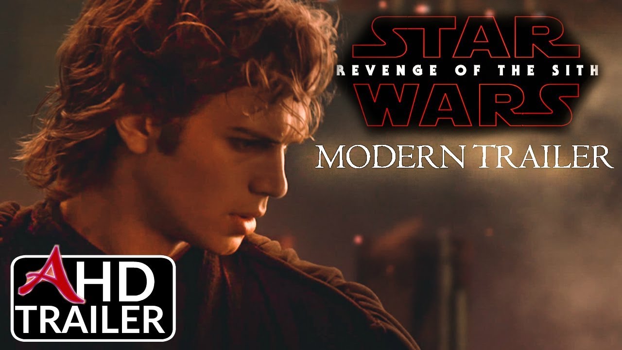 Star Wars: Revenge of The Sith - Modern Trailer #2 (2018) 1