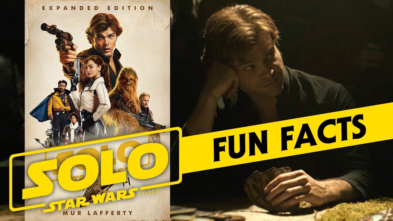 Fun Facts from Solo: A Star Wars Story Expanded Edition 1