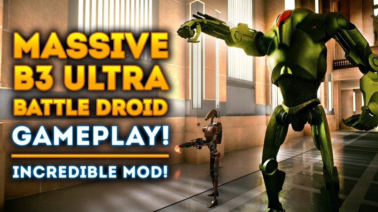MASSIVE B3 ULTRA BATTLE DROID GAMEPLAY! Incredible New Mod! 1