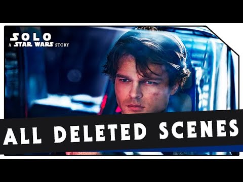 Solo: A Star Wars Story | All Deleted Scenes | Han Solo Movie (2018) 1