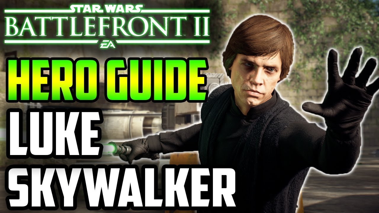 2019 Complete Luke Skywalker Hero Guide! Star Wars Battlefront 2 1