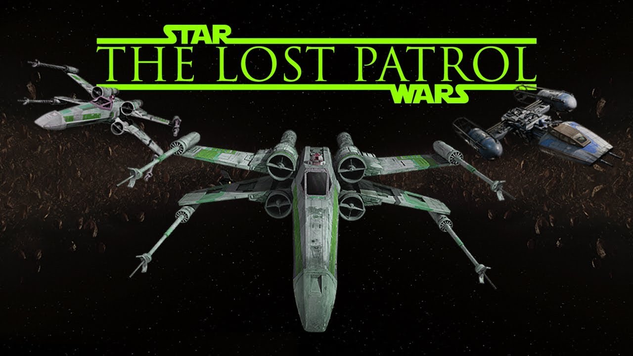 The Lost Patrol A Star Wars Fan Film
