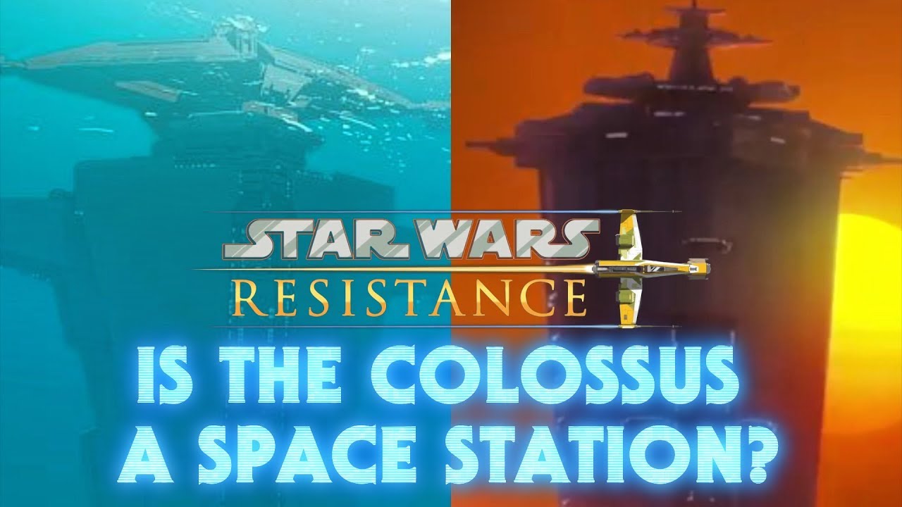 Is the Colossus SECRETLY a Mobile Space Station - STAR WARS Resistance 1