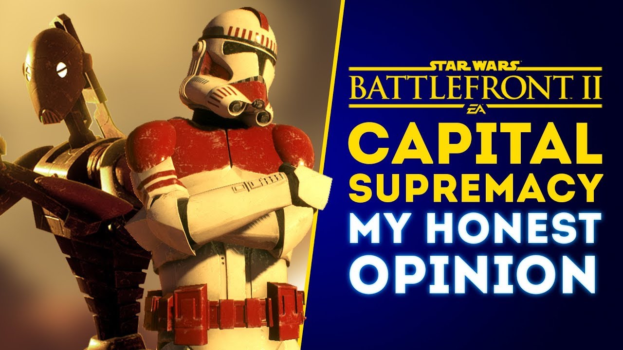 Capital Supremacy Mode: Is it Any Good? - Star Wars Battlefront II 1