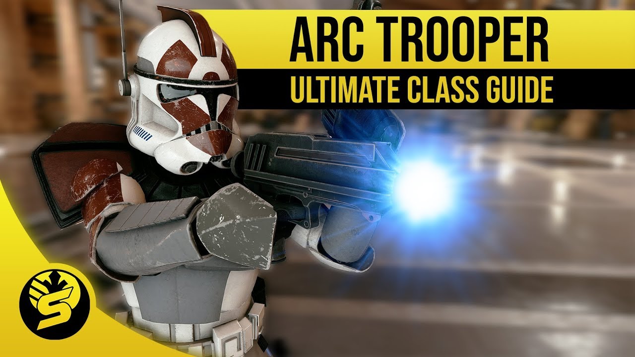 Ultimate Class Guide - ARC TROOPER - Star Wars Battlefront II 1