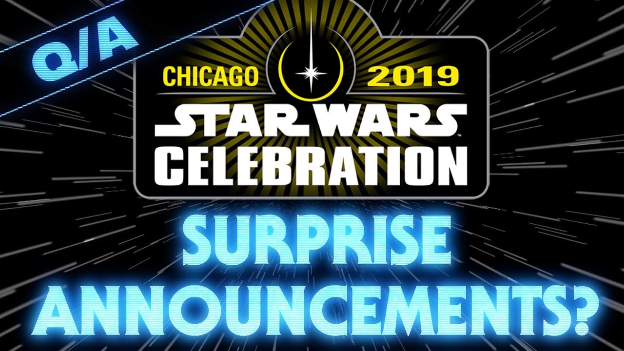Will There Be Any Surprise Announcements at Star Wars Celebration 2019 ? 1