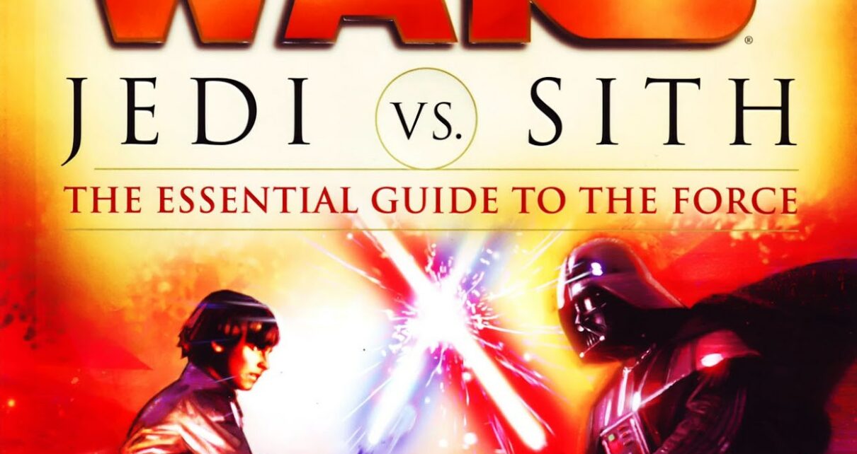 Star Wars: Jedi vs. Sith - The Essential Guide To The Force