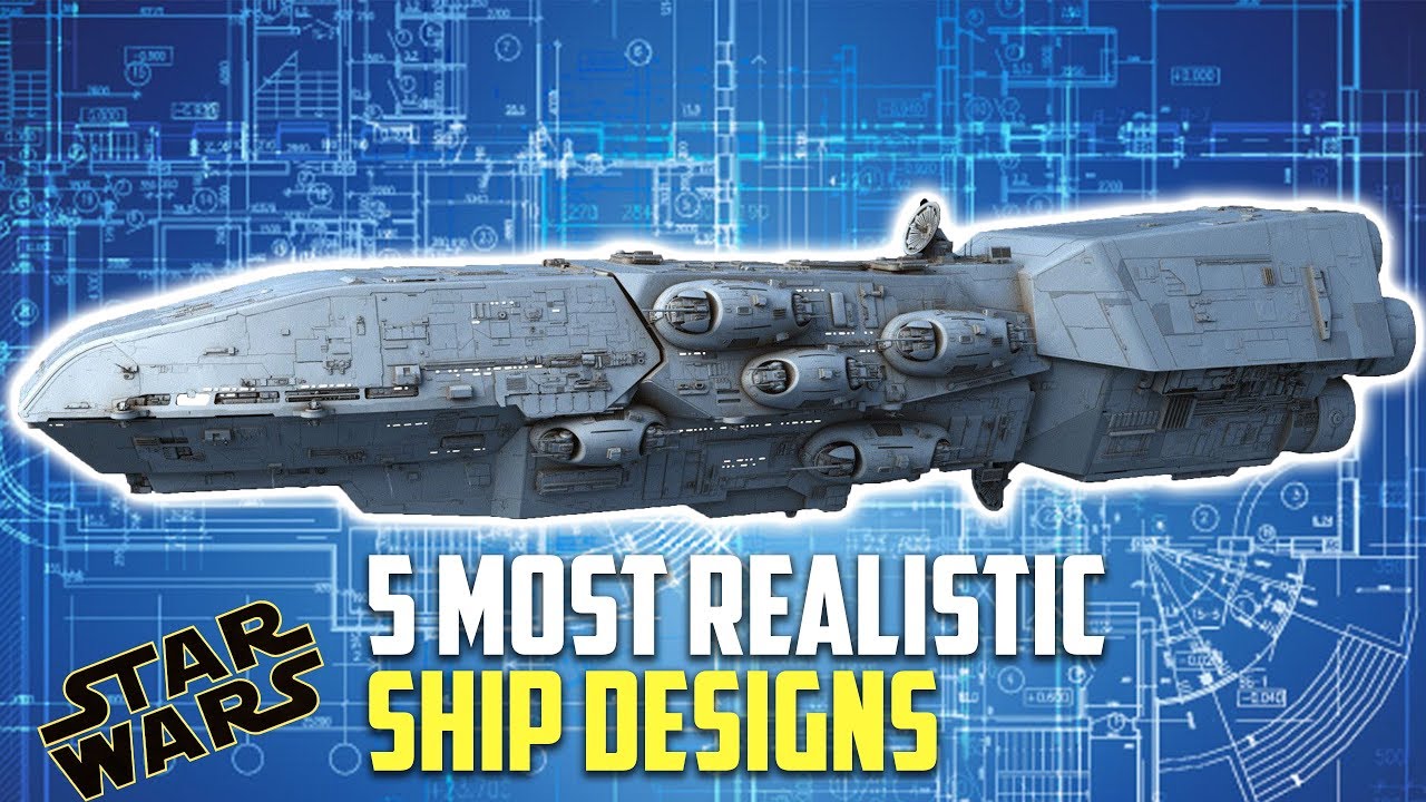 5 Most Realistic Star Ships in Star Wars 1