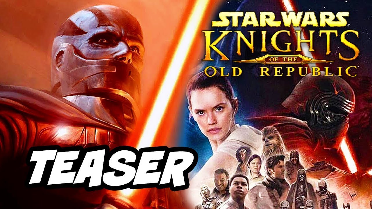Star Wars Episode 9 Teaser - Knights of the Old Republic Trilogy Preview Breakdown 1