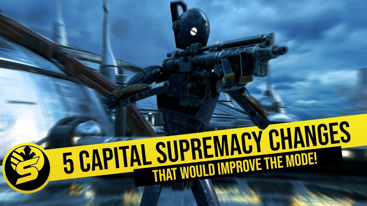 5 Changes that would improve Capital Supremacy | STAR WARS Battlefront 2 1