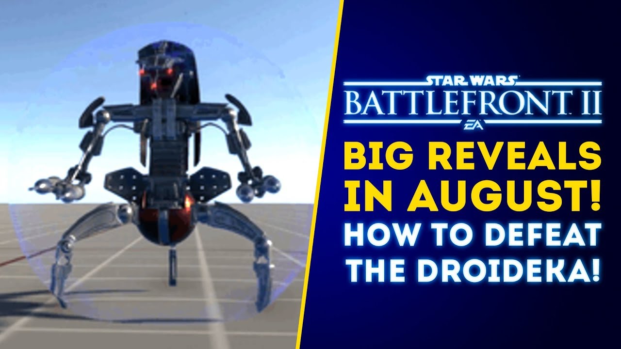 Big Reveals in August! How to Defeat the Droideka! - Star Wars Battlefront 2 Update 1