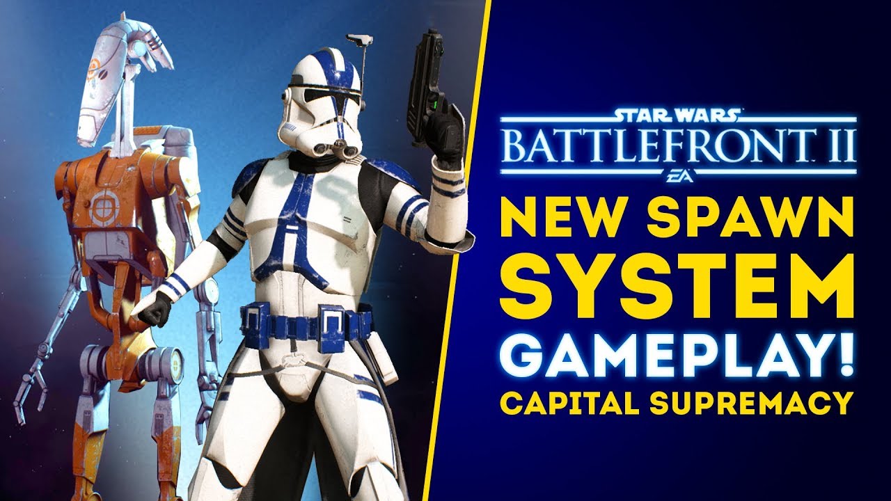 Capital Supremacy Spawn System - New Droid Skins - Star Wars Battlefront II 1