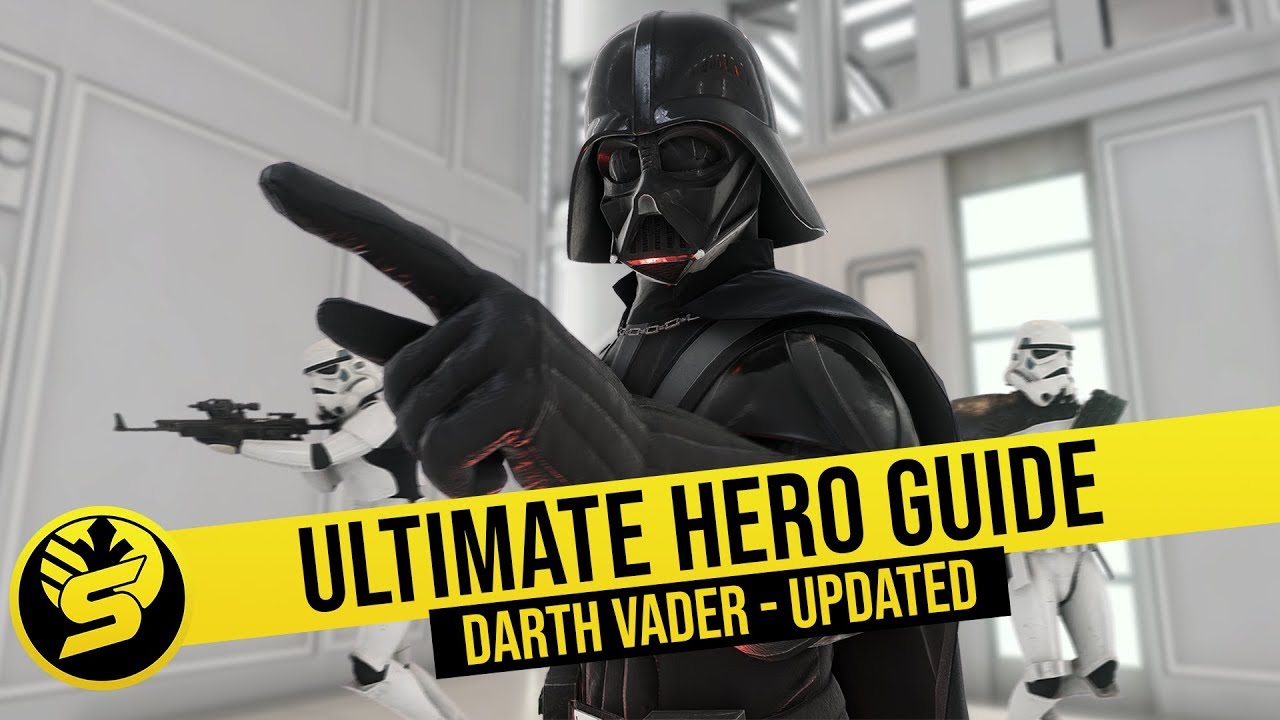 DARTH VADER - Updated Hero Guide (2019) - Star Wars Battlefront II 1