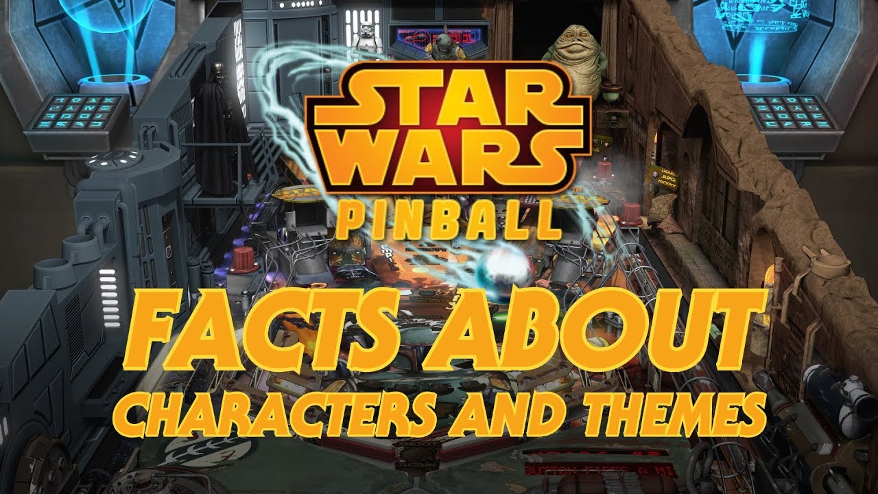 Fun Facts From Zen Studios Star Wars Pinball - Characters and Themes 1