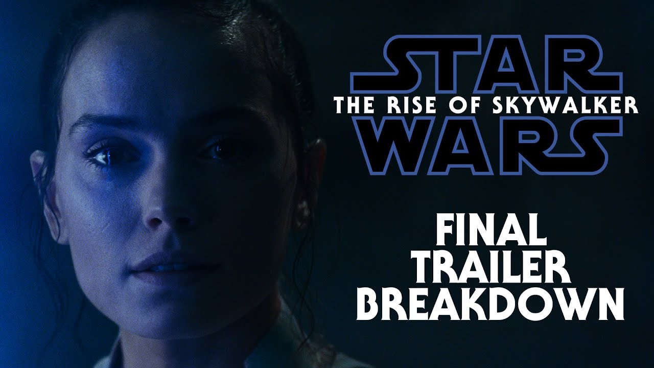 Star Wars Episode IX The Rise of Skywalker Final Trailer Breakdown 1