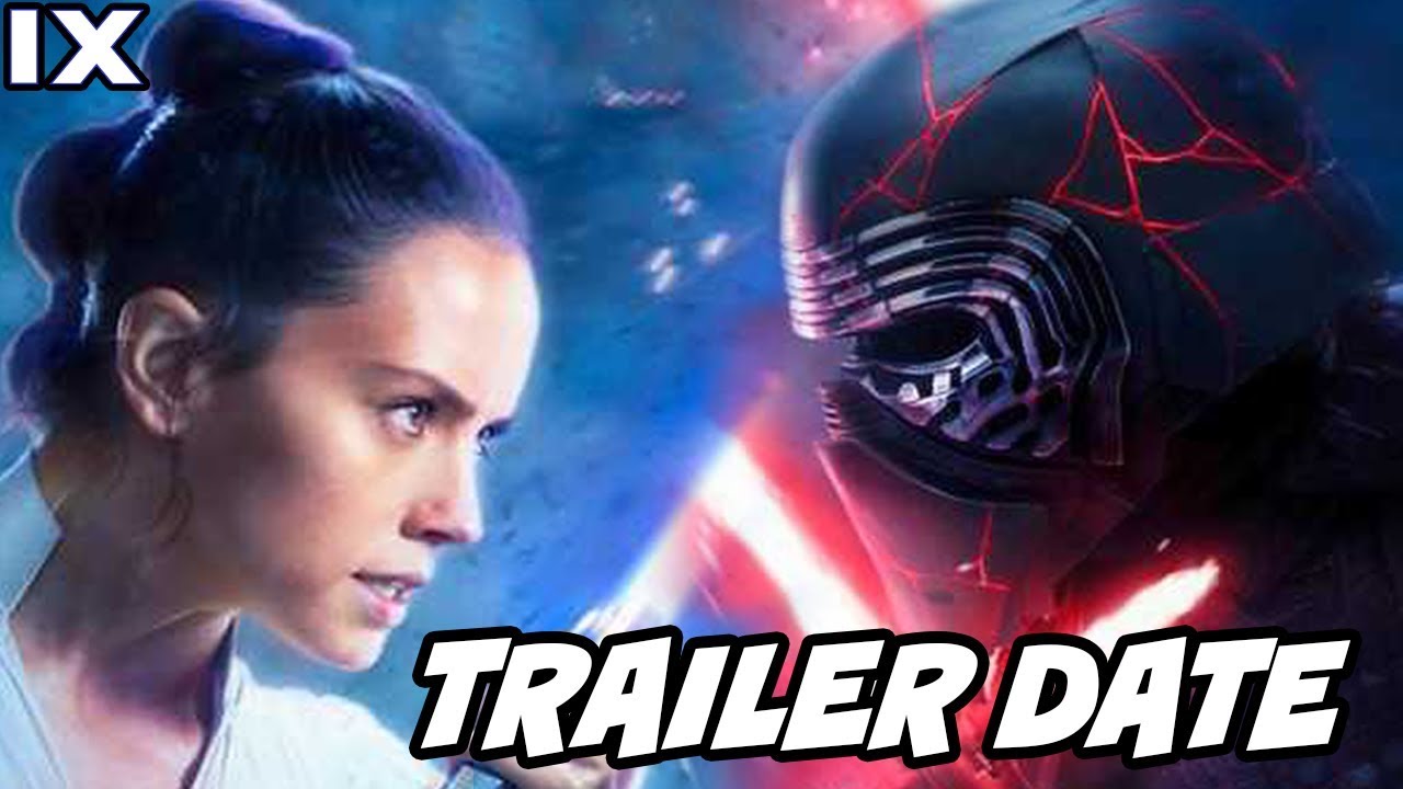Star Wars Episode IX The Rise of Skywalker Trailer Release Date - GET HYPED 1