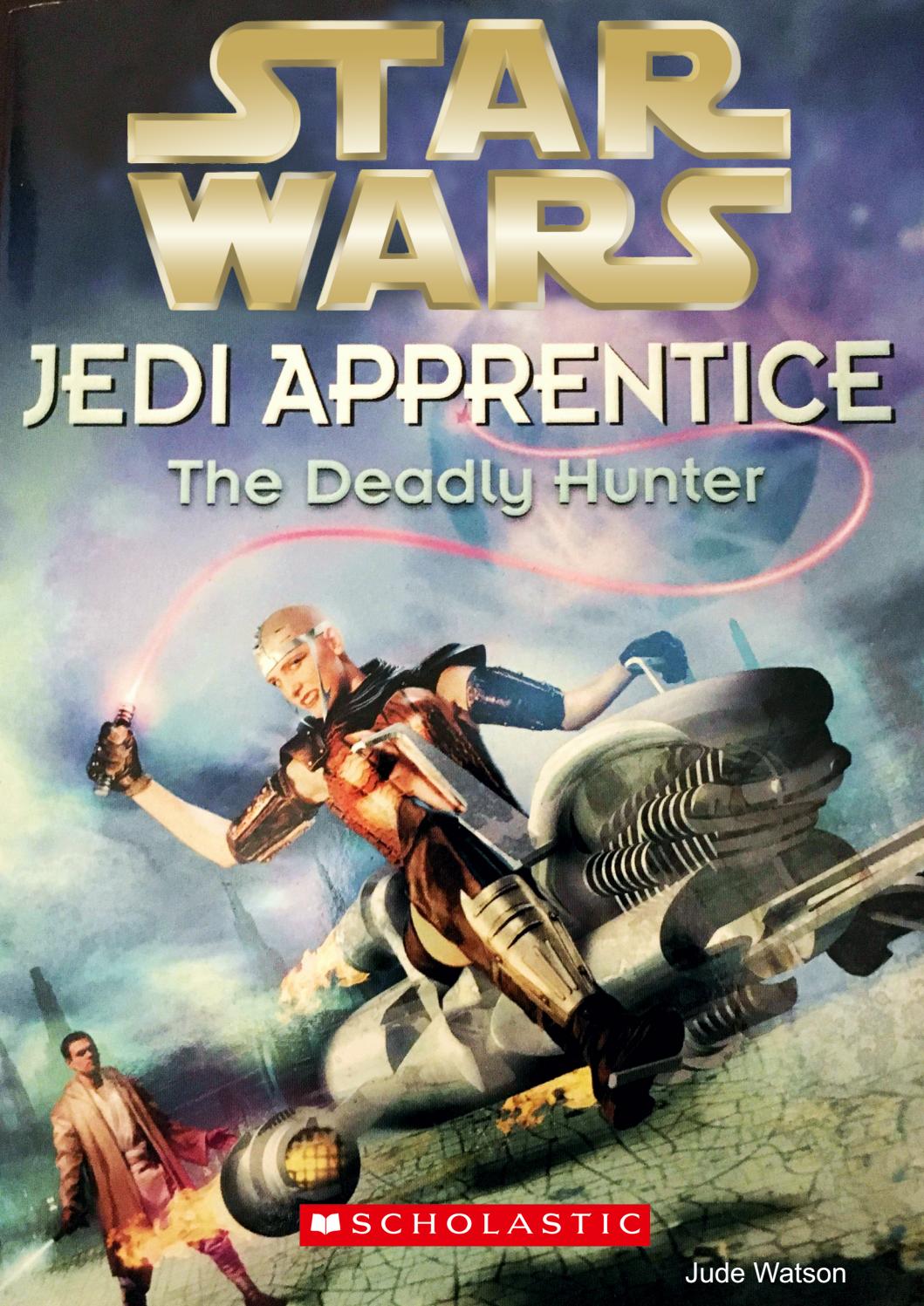 Jedi Apprentice: The Deadly Hunter