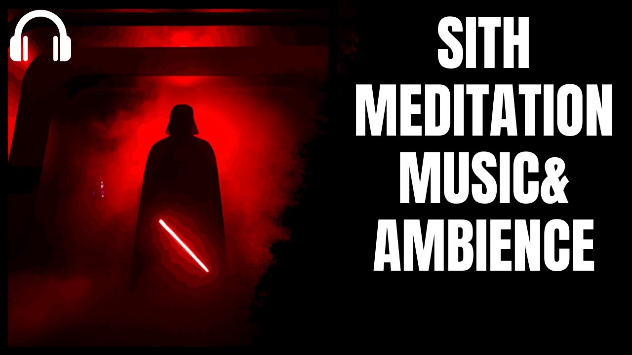 Star Wars - Sith music for meditation and study ? | Ambience and Relaxation 1