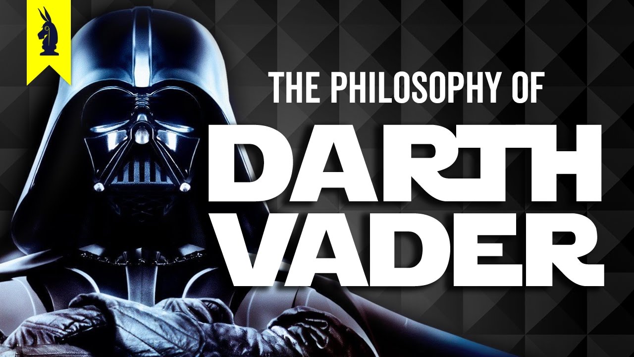 The Philosophy of DARTH VADER – Wisecrack Edition 1
