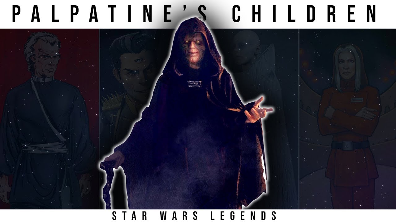 Emperor Palpatine's Secret Children | Star Wars Legends Lore 1