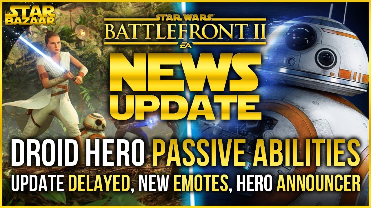 Battlefront Update | BB8 PASSIVE Abilities, Update Delayed! 1