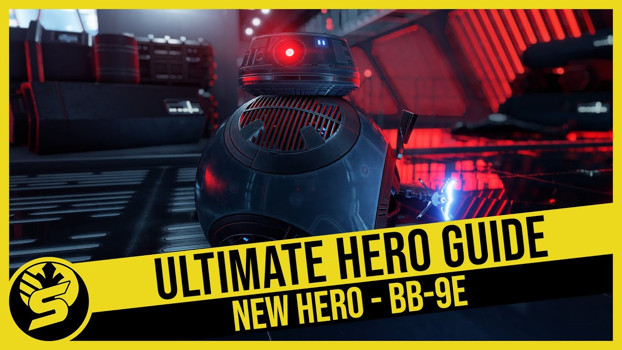 BB-9E - Ultimate Hero Guide (2020) - Star Wars Battlefront II 1
