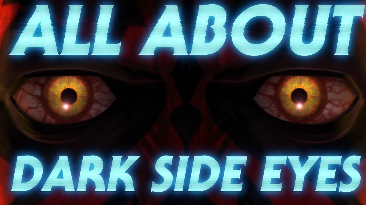 Star Wars - All About Dark Side Eyes 1