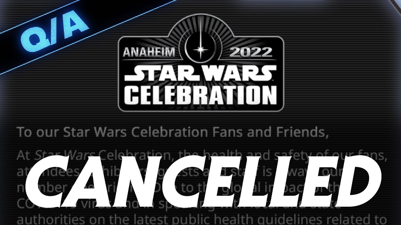 Star Wars Celebration 2020 Cancelled - Star Wars Explained 1