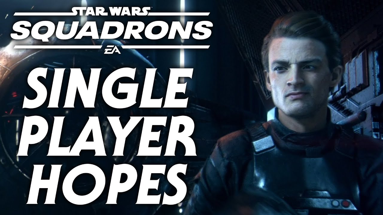 Star Wars: Squadrons - Hopes for the Single Player Campaign 1
