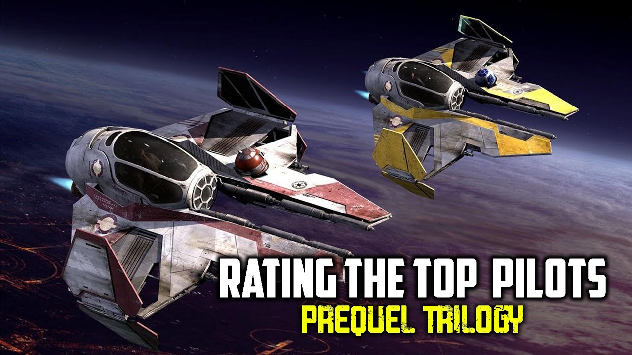 Rating the Top Pilots | Star Wars Prequel Trilogy 1