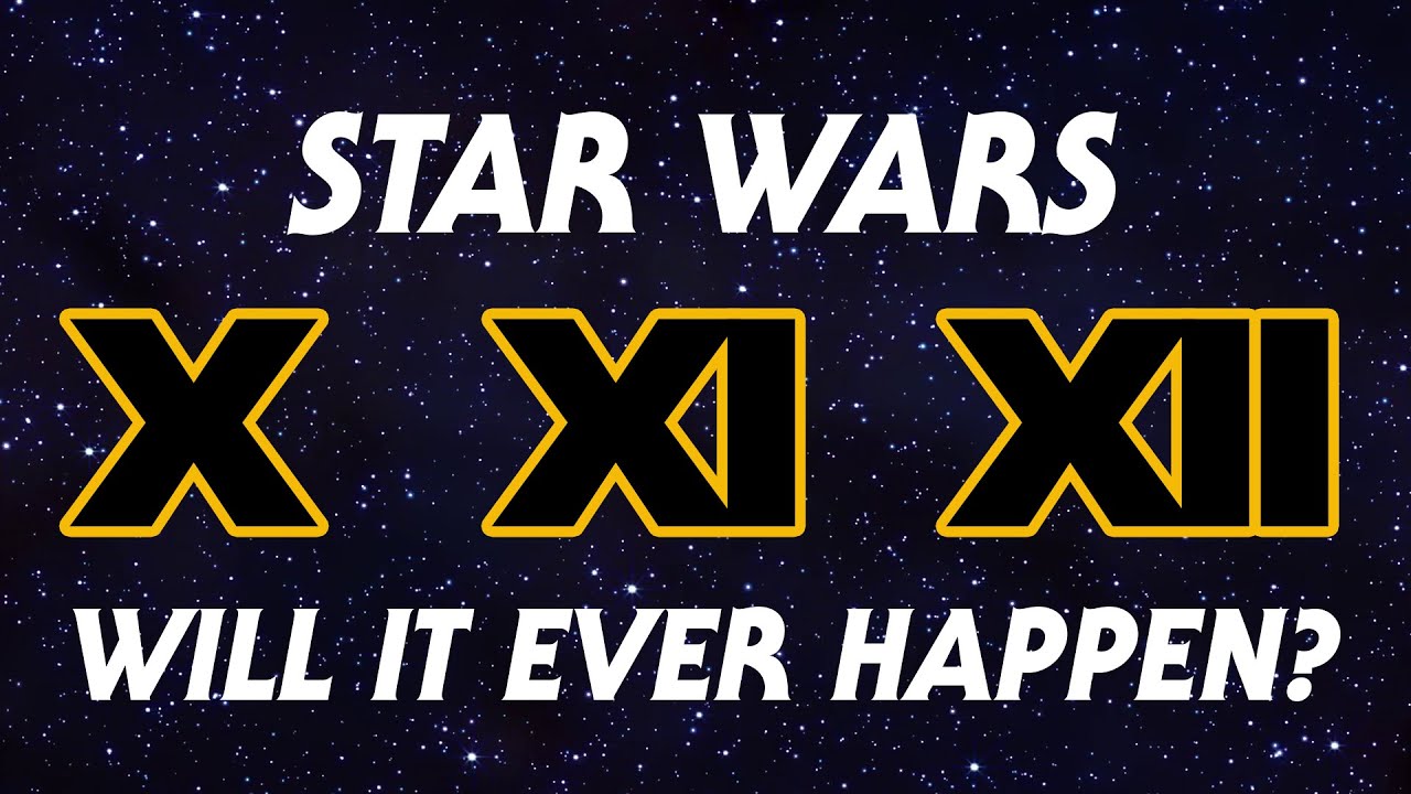 Will We Ever See Star Wars Episodes Ten Through Twelve? 1