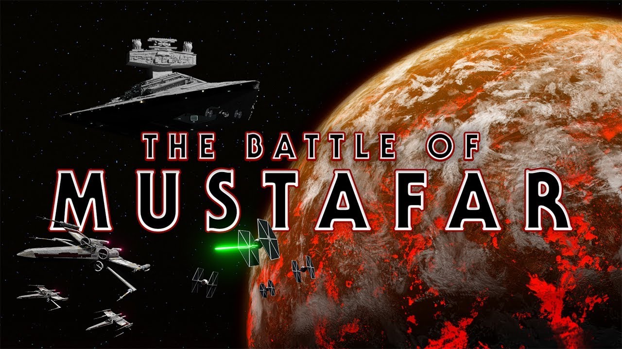 THE BATTLE OF MUSTAFAR - A STAR WARS FAN FILM 1