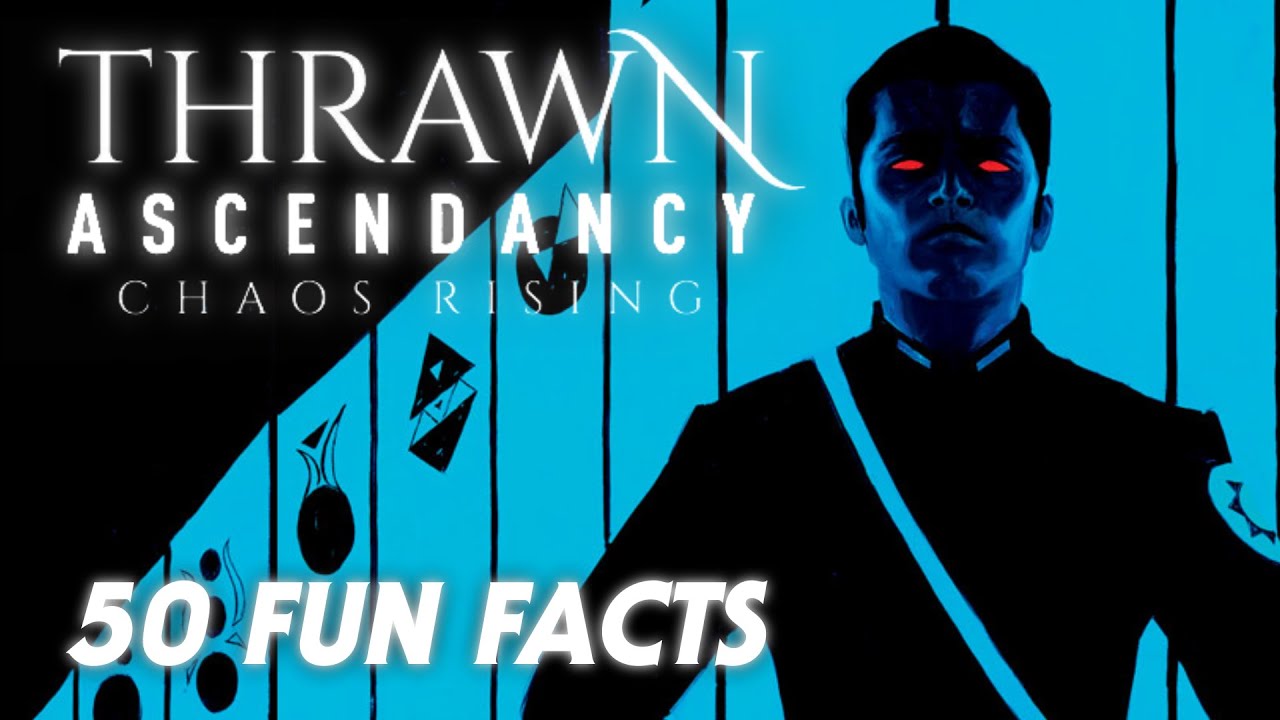 Thrawn Ascendancy: Chaos Rising - 50 Fun Facts and More! 1