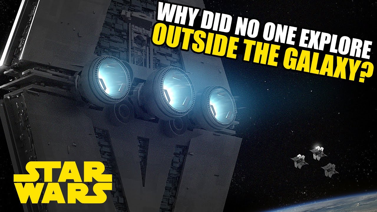 Why did no one explore OUTSIDE the Star Wars Galaxy? 1